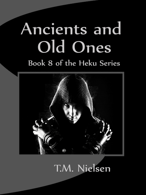 Title details for Ancients and Old Ones by T.M. Nielsen - Available